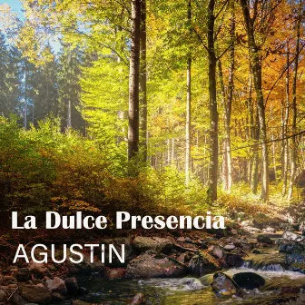 LA DULCE PRESENCIA by Agustin