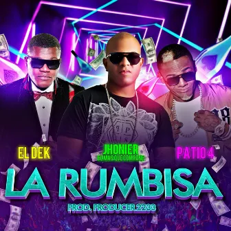 La Rumbisa by Jhonier El Mas Que Compone