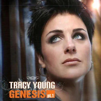 Genesis, Pt. 1 by Tracy Young