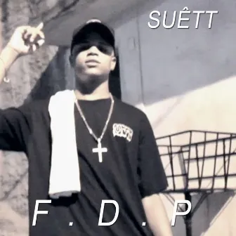 F. D. P by Suêtt