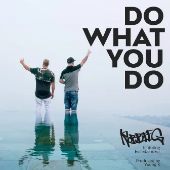 Do What You Do by Robbie G