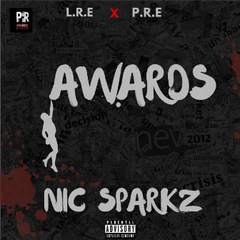 AWARDS by Nic Sparkz