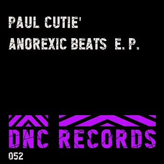 Anorexic Beats by Paul Cutie