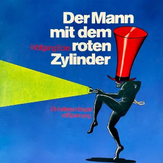 Der Mann mit dem roten Zylinder (Hörspiel) by Wolfgang Ecke