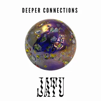 Deeper Connections by JATU