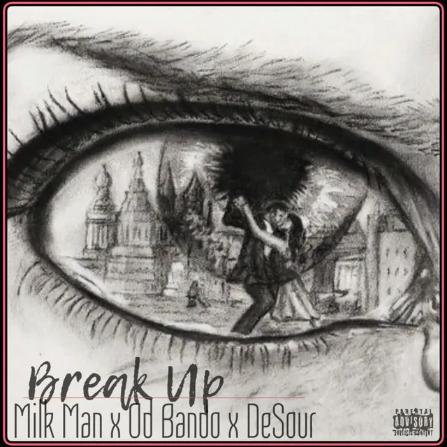 Break Up (MilkMan) [feat. DeSour]