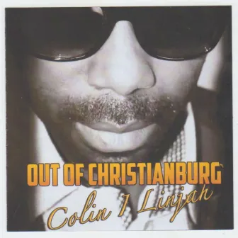 Out of Christianburg by Colin I Linjah