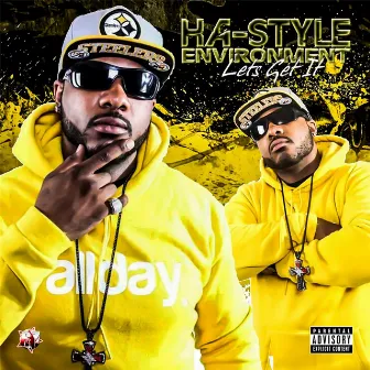 Ha-Style Environment: Let's Get It by Ha-Style