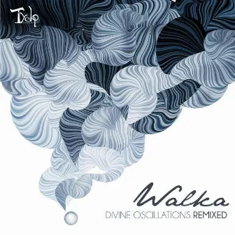 Divine Oscillations Remixed by Walka