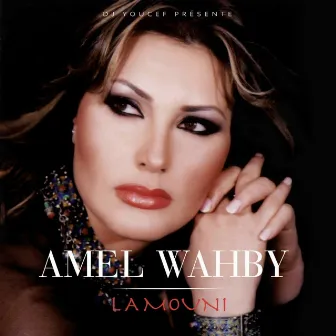 Lamouni by Amel Wahbi