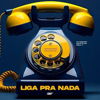 Liga pra Nada by Dj Mozart