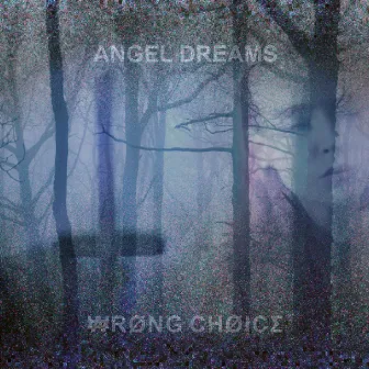 Angel Dreams by ₩RØ₦G CHØᛅCΣ