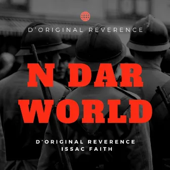 N Dar World by D' Original Reverence