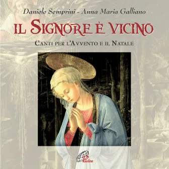 Il Signore è vicino by Anna Maria Galliano