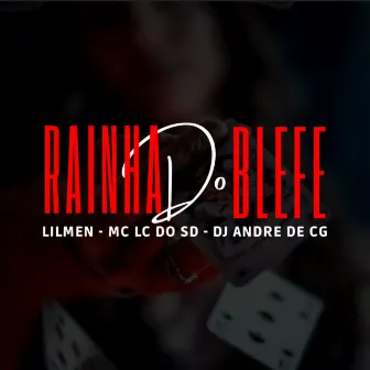 Rainha do Blefe by LilMen