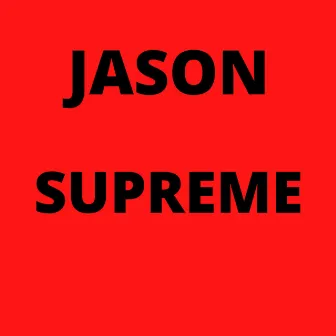 SUPREME by Jason