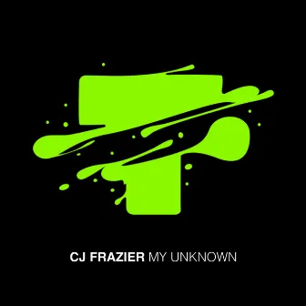 My Unknown by CJ Frazier