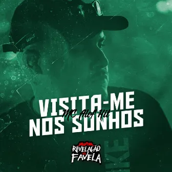 Visita-Me nos Sonhos by Mc Alef Hit