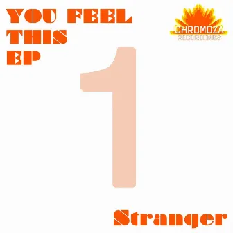 You Feel This by Stranger