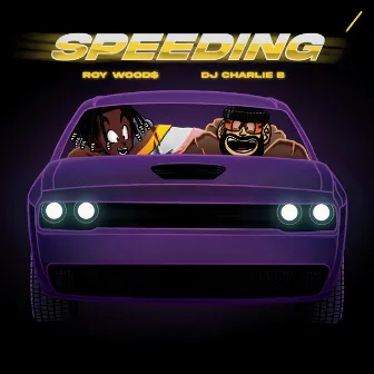 Speeding by Dj Charlie B