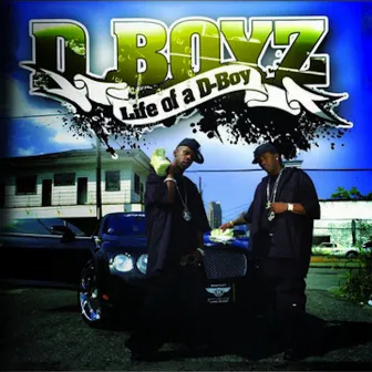 Life of a D-Boy by D-Boyz