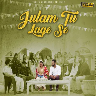 Julam Tu Lage Se by Vikrala Vicky