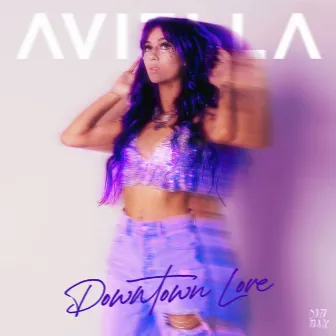 Downtown Love EP by Aviella