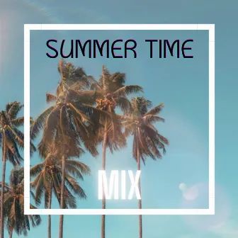 Summer Time Mix by YTM