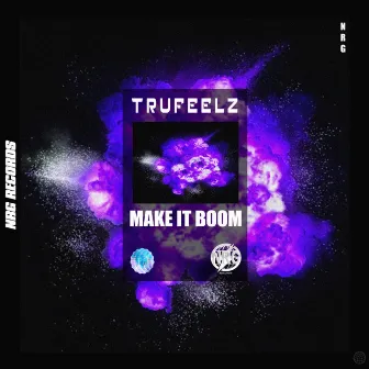 Make It Boom EP by TruFeelz