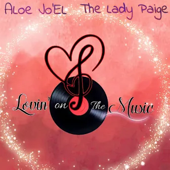 Lovin On The Music by Aloe Jo'EL