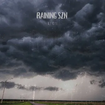 Raining SZN by RJ Ozi