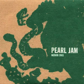 2003.07.18 - Mexico City, Mexico (Live) by Pearl Jam