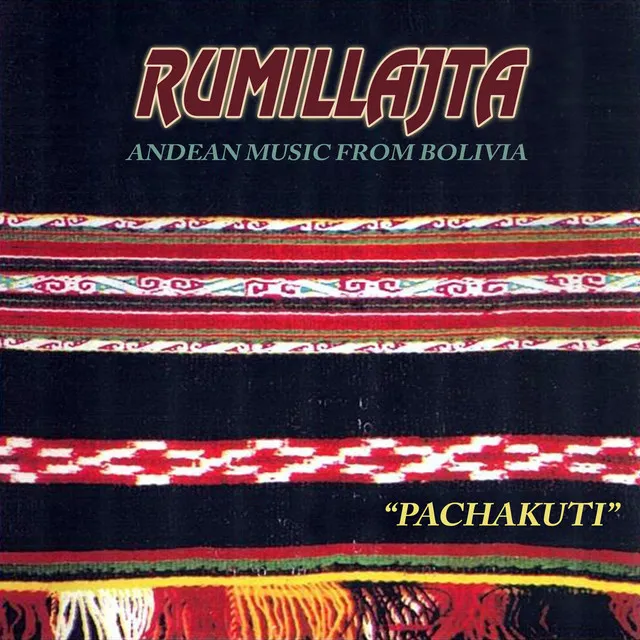 Pachakuti (Andean Music From Bolivia)