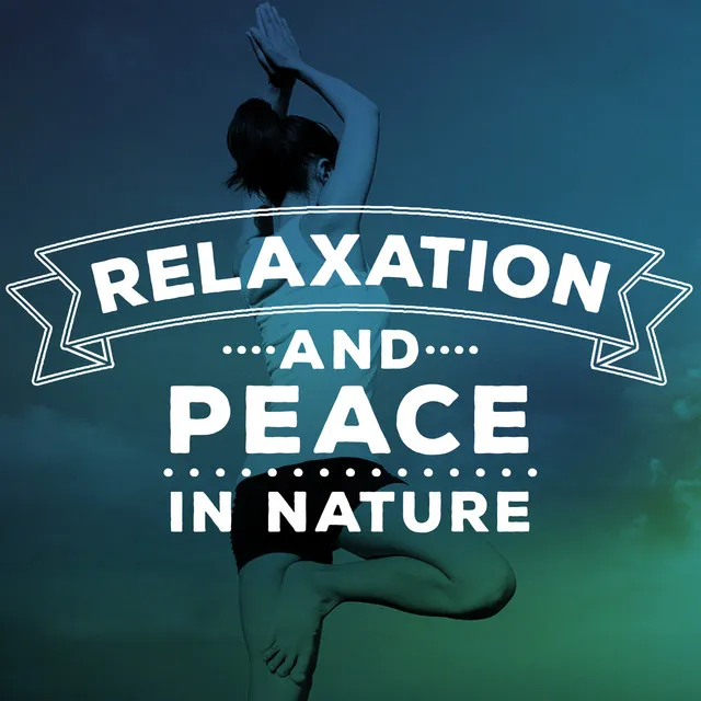 Relaxation and Peace in Nature