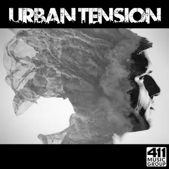 Urban Tension, Vol. 1 by 411 Music Group