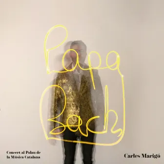 Papa Bach (Live at Palau de la Música) by Carles Marigó