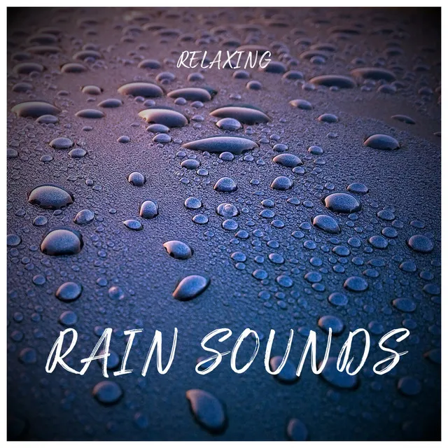 Relaxing Rain Sounds