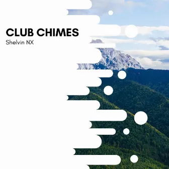 Club Chimes by Shelvin NX