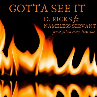 Gotta See It by D. Ricks