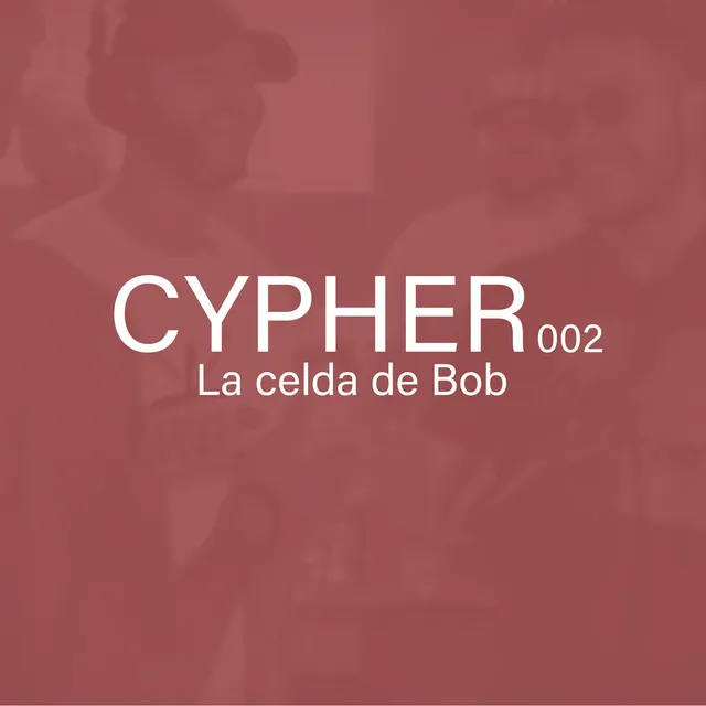 La Celda de Bob, Cypher 002