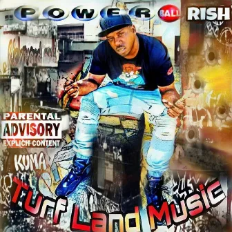 Turf Land Music by Power Ball Rish