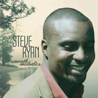 Smooth Melodies by Steve Ryan