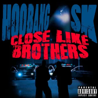 Close Like Brothers by Hoobang