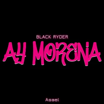 Ay Morena by Asael csk