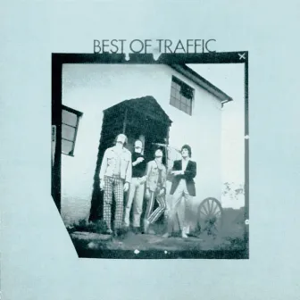 The Best Of Traffic by Traffic