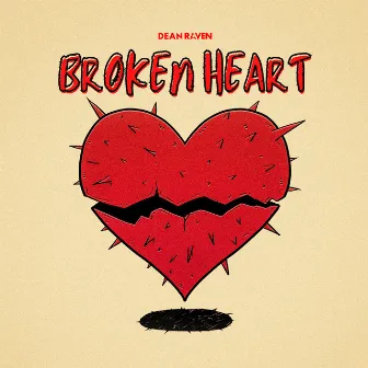 Broken Heart by Dean Raven