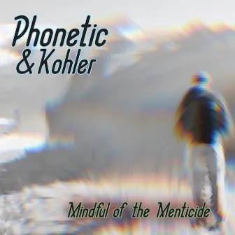 Mindful of the Menticide by Johnny Kohler