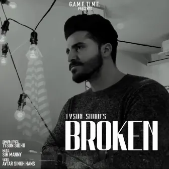 Broken by Tyson Sidhu