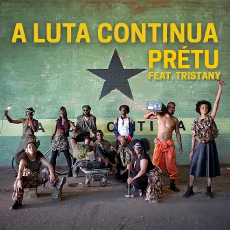 A Luta Continua by Prétu