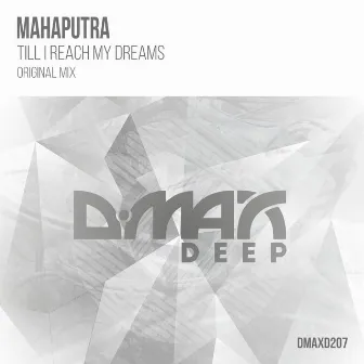 Till I Reach My Dreams by Mahaputra